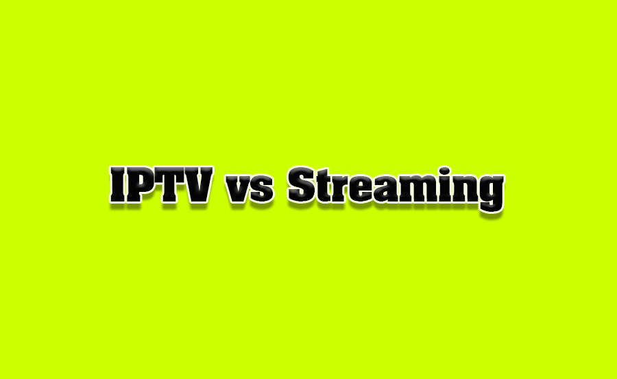 IPTV vs. Streaming Services: Which Offers Better Value?